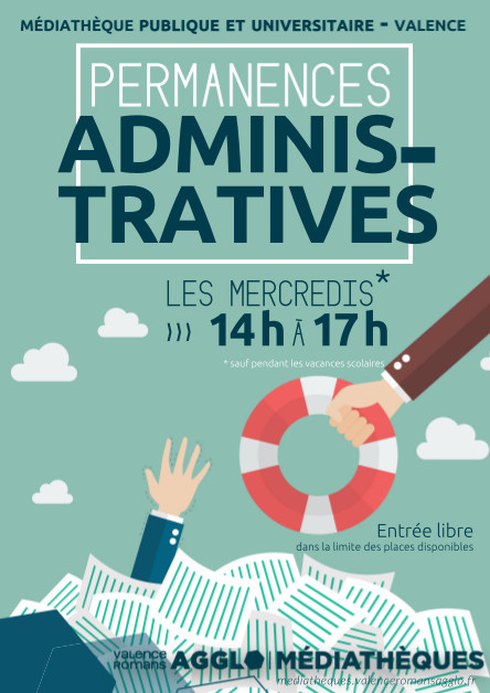 Affiche de la médiathèque publique et universitaire - Valence avec le texte :
Permanences administratives les mercredis, 14h à 17h.
*sauf pendant les vacances scolaires.
Entrée libre dans la limite des places disponibles.